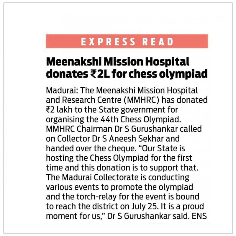 Meenakshi Mission Hospital donated Rs 2 lakhs to the 44th chess Olympiad hosted by Tamil Nadu Government.