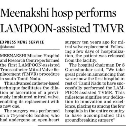 Madurai Meenakshi Mission Hospital Performs Ground Breaking First Transcatheterelectro surgery (LAMPOON) assisted Mitral Valve in Valve replacement in South Tamil Nadu